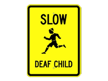 Picture of Slow Deaf Child Sign (G-200*9)