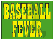 Picture of Baseball Fever Yard Sign (BFYS#002)